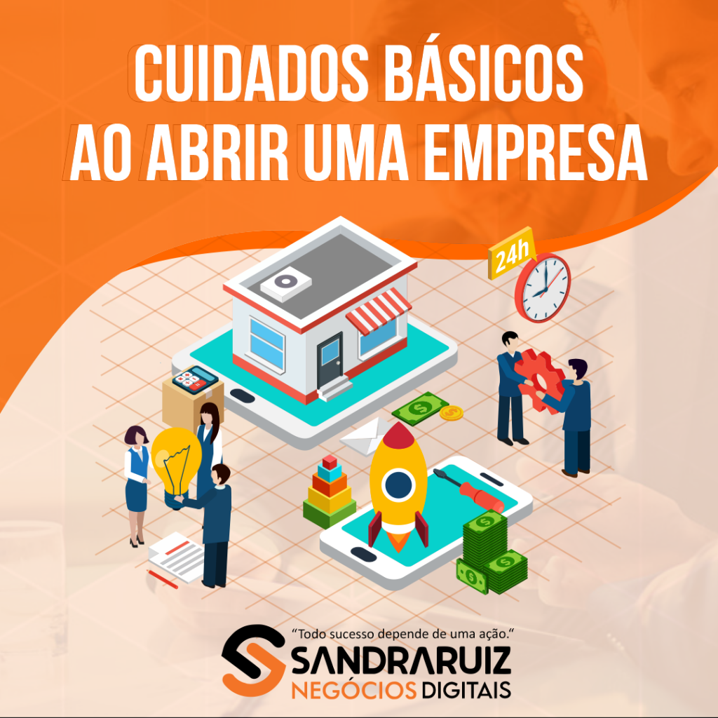 Como abrir uma empresa com segurança? Quais pontos deve ter atenção redobrada? O que se deve evitar fazer?